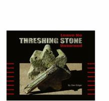 Leave No Threshing Stone Unturned 0615682014 Book Cover