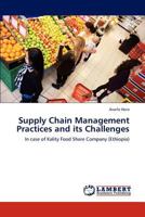 Supply Chain Management Practices and Its Challenges 3659279722 Book Cover