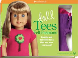 Doll Tees: Felt Fashions: Design and Decorate Tees That Are Sure to Please! 1593699069 Book Cover