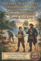 Treasure Island: Adaptation of the Classic Novel by Robert Louis Stevenson (Level A1/A1+): Learn English Through a Classic Story with Glossary and Exercises B0H69V1JQX Book Cover