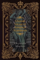 A Female Voyage of Temporal Transitions 1835431143 Book Cover
