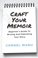Craft Your Memoir: Beginner's Guide To Writing And Publishing Your Story B09722NJPJ Book Cover