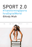 Sport 2.0: Transforming Sports for a Digital World 0262035472 Book Cover