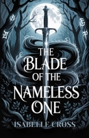 The Blade of the Nameless One: A dark fantasy paranormal reverse harem romance B0FCFF1Q5X Book Cover