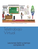 Teletrabajo Virtual: Lecciones Salón a tiempo completo EE (1) B08FKHY6PK Book Cover