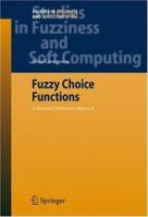 Fuzzy Choice Functions: A Revealed Preference Approach 3642088554 Book Cover