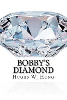 Bobby's Diamond 1985186187 Book Cover