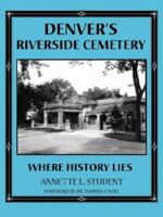 Denver's Riverside Cemetery 1593522274 Book Cover