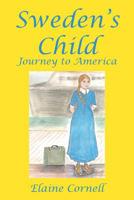 Sweden's Child: Journey to America 1532076878 Book Cover