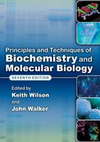 Principles and Techniques of Biochemistry and Molecular Biology 0521731674 Book Cover
