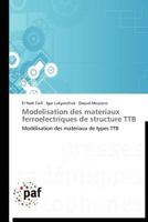 Modelisation Des Materiaux Ferroelectriques de Structure Ttb 3838188020 Book Cover