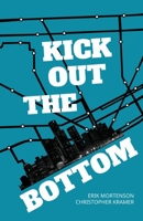 Kick Out the Bottom: A Shared Account of a Detroit Mystic 1960329049 Book Cover