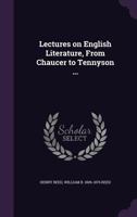 Lectures On English Literature: From Chaucer To Tennyson 052697205X Book Cover