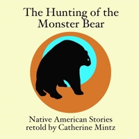 The Hunting of the Monster Bear 0615162754 Book Cover