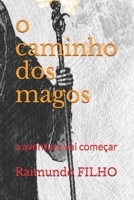o caminho dos magos: a aventura vai começar B08W3F1XP6 Book Cover