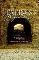 Endings And Beginnings 1932636064 Book Cover