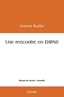 Une rencontre en EHPAD (French Edition) 2414542292 Book Cover