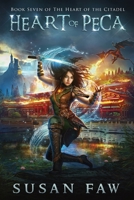 Heart of Peca: (Heart of the Citadel Book Seven) 1989022456 Book Cover