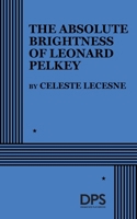 The Absolute Brightness of Leonard Pelkey 0822235943 Book Cover