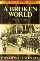 Broken World, 1919-1939 (The rise of modern Europe) 0061316512 Book Cover