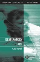 Respiratory Care: Essential Clinical Skills for Nurses 1405117176 Book Cover