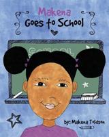 Makena Goes to School 151209255X Book Cover