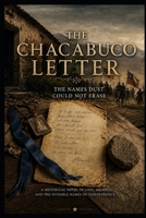 The Chacabuco Letter: The Names Dust Could Not Erase B0HBS1KG6G Book Cover