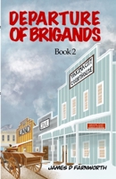 Departure of Brigands: Book 2 B09S63KKXD Book Cover