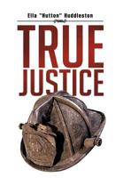 True Justice 1477299718 Book Cover