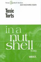 Toxic Torts in a Nutshell, 4th (In a Nutshell ) 0314922822 Book Cover