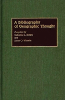 A Bibliography of Geographic Thought (Bibliographies and Indexes in Geography) 0313268991 Book Cover