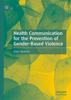 Health Communication for the Prevention of Gender-Based Violence 303204507X Book Cover