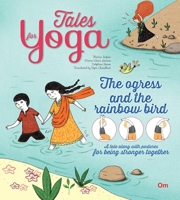 Tales for Yoga: The Ogress and the Rainbow Bird 9353760569 Book Cover