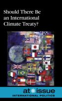 Should There Be an International Climate Treaty? 0737751703 Book Cover