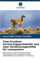 Zwei Kryokon-servierungsprotokolle und zwei Verdünnungsmittel für Lamasamen B0CKKYGN57 Book Cover