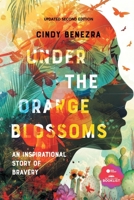 Under The Orange Blossoms: An Inspirational Story of Bravery B0GF4CXX7D Book Cover