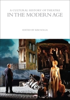 A Cultural History of Theatre in the Modern Age 1350277770 Book Cover
