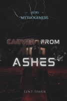 Carved From Ashes (The Heirs of Mythogenesis) B0DYP3H7JL Book Cover