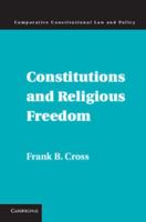 Constitutions and Religious Freedom (Comparative Constitutional Law and Policy) 1107041449 Book Cover