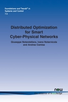 Distributed Optimization for Smart Cyber-Physical Networks 1680836188 Book Cover