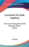 Geschichte der Stadt Augsburg 1161182179 Book Cover