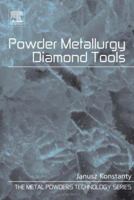 Powder Metallurgy Diamond Tools 1856174409 Book Cover