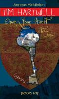 Tim Hartwell: Open Your Heart Trilogy 0692261028 Book Cover