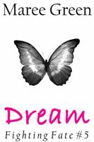 Dream (Fighting Fate) 0992501598 Book Cover