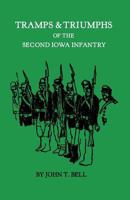 Tramps & Triumphs of the Second Iowa Infantry 0941136116 Book Cover