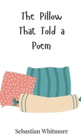 The Pillow That Told a Poem 3690742501 Book Cover