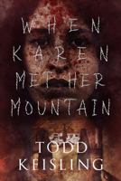 When Karen Met Her Mountain 1946304077 Book Cover
