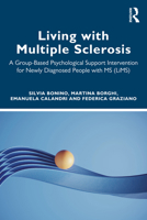 Living with Multiple Sclerosis: A Group-Based Psychological Support Intervention for Newly Diagnosed People with MS (LiMS) 103277696X Book Cover