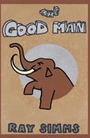 The Good Man (The Antecessors) B0FH1GSHBL Book Cover