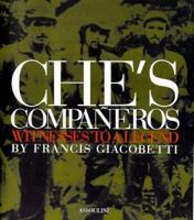 Che's Companeros: Witnesses to a Legend 284323039X Book Cover